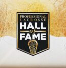 Premier Lacrosse League Announces 2024 Professional Lacrosse Hall of Fame Inductees  4/18/24
